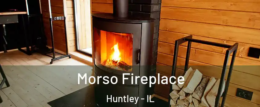  Morso Fireplace Huntley - IL